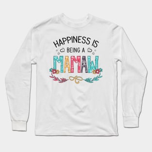 Happiness Is Being A Mamaw Wildflowers Valentines Mothers Day Long Sleeve T-Shirt